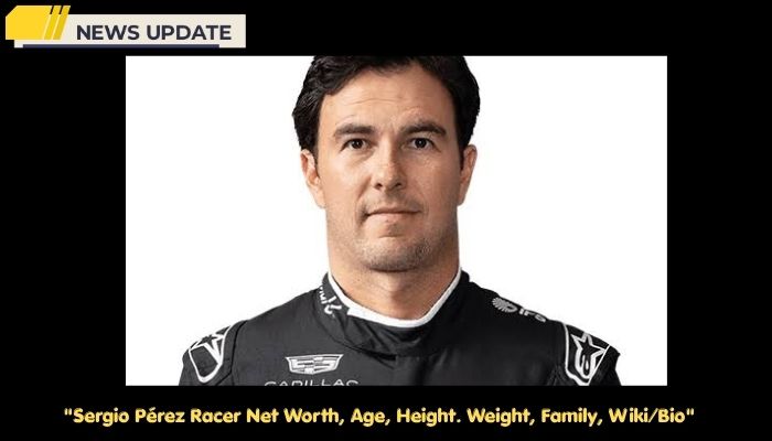 Sergio Pérez Racer Net Worth, Age, Height. Weight, Family, Wiki/Bio  